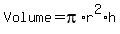 Volume+=+pi%2Ar%5E2%2Ah