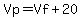 Vp=Vf%2B20