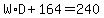 W%2AD%2B164=240