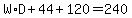 W%2AD%2B44%2B120=240
