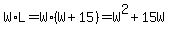W%2AL=W%2A%28W%2B15%29=W%5E2%2B15W
