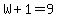W%2B1=9