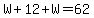W%2B12%2BW=62