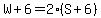 W%2B6=2%28S%2B6%29