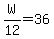 W%2F12+=+36