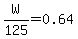 W%2F125=0.64