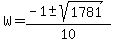 W=%28-1%2B-sqrt%281781%29%29%2F10