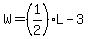 W=%281%2F2%29L-3