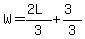 W=%282L%29%2F3%2B%283%29%2F3