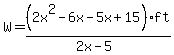 W=%282x%5E2-6x-5x%2B15%29ft%2F%282x-5%29