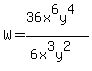 W=%2836x%5E6y%5E4%29%2F%286x%5E3y%5E2%29