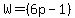 W=%286p+-+1%29