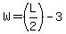 W=%28L%2F2%29-3
