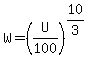 W=%28U%2F100%29%5E%2810%2F3%29