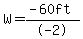 W=+%28-60ft%29%2F-2+