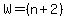W=+%28n%2B2%29+