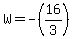 W=-%2816%2F3%29
