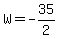W=-35%2F2