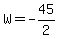 W=-45%2F2