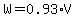 W=0.93%2AV+
