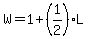 W=1%2B%281%2F2%29L