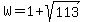 W=1%2Bsqrt%28113%29