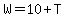 W=10%2BT