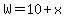 W=10%2Bx