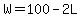 W=100-2L