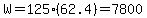 W=125%2862.4%29=7800