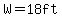 W=18ft