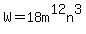 W=18m%5E12n%5E3