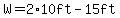 W=2%2A10ft-15ft