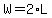 W=2%2AL