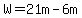 W=21m-6m