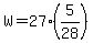 W=27%285%2F28%29