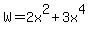 W=2x%5E2%2B3x%5E4
