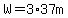 W=3%2A37m