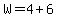 W=4%2B6