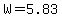 W=5.83