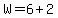 W=6%2B2