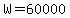 W=60000