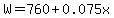 W=760%2B0.075x