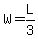 W=L%2F3