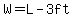 W=L-3ft