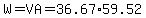 W=VA=36.67%2A59.52