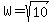 W=sqrt%2810%29
