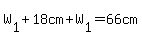 W%5B1%5D%2B18cm%2BW%5B1%5D=66cm