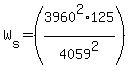 W%5Bs%5D+=+%283960%5E2%2A125%2F4059%5E2%29