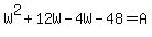 W%5E2%2B12W-4W-48=A